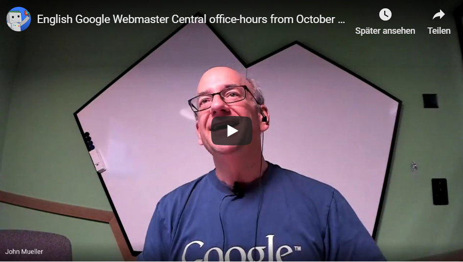 Johannes Müller im Google Webmaster-Hangout vom 18.10.19